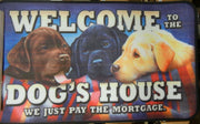 Welcome to the Dog's House - Door Mat 29.63" x 18.13" - Wood Acrylic Supply