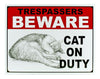 Beware - Cat on Duty Tin Sign 16x12.5 - Wood Acrylic Supply
