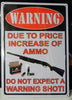 Warning-Price Increase Trespassing Sign 12x17" GIFT