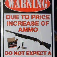 Warning-Price Increase Trespassing Sign 12x17" GIFT