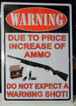 Warning-Price Increase Trespassing Sign 12x17" GIFT