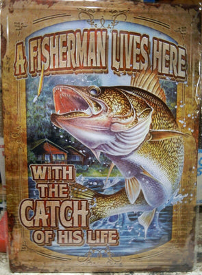 Fisherman's Catch of His Life Metal Sign 16.88