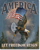 America Let Freedom Reign Tin Sign 16x12.5 - Wood Acrylic Supply
